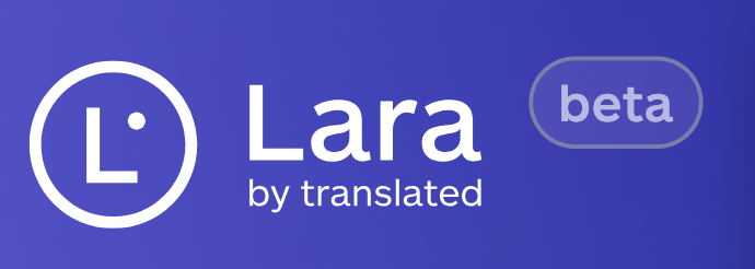 MT Tool Review: Lara by&nbsp;Translated